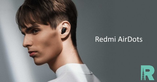 Xiaomi презентовала беспроводные наушники за $15 Redmi AirDots